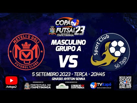 MASCULINO - GRUPO A - Meteli o Goli Itapetininga  x  Só Tapa Guapiara