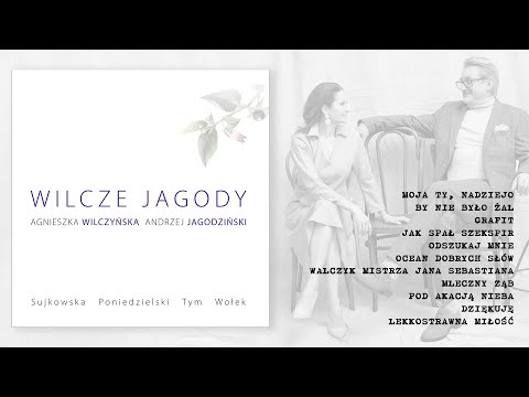 WILCZE JAGODY - Agnieszka Wilczyńska & Andrzej Jagodziński