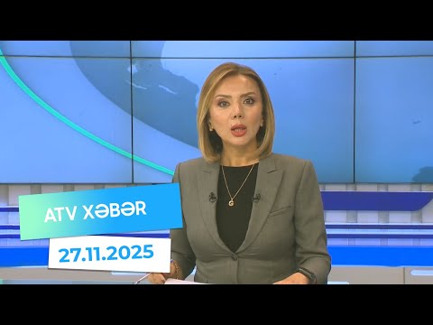 Atv xəbər 20:30 - 27.11.2025