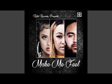 Make Me Feel (feat. Cazey Volks & Cash Alley Chop)