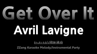 Avril Lavigne-Get Over It (-1key)(Instrumental) [ZZang KARAOKE]