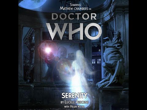Doctor Who Audio Dramas - 197 Serenity part one