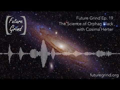 The Science of Orphan Black with Cosima Herter (Future Grind Podcast Ep. 19)