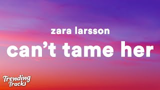 Download lagu Zara Larsson Can t Tame Her... mp3