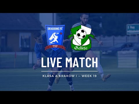 LIVE: KRAKOW DRAGOONS FC - Galicja Raciborowice | Klasa A Week 19