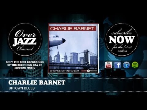Charlie Barnet - Uptown Blues (1941)