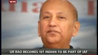 Prof. U R Rao to receive 'IAF Hall of Fame' award