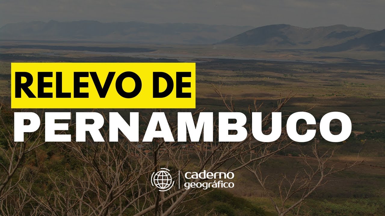 O Relevo de Pernambuco | Concurso PMPE | Polícia Militar de Pernambuco