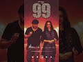 99 Kannada Movie Songs Kannada Love Songs Love Songs Shorts Video Shorts Love 99movie Pyar