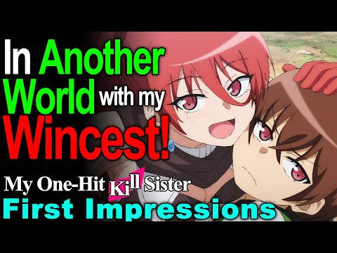 In Another World With OP Doting Sister - My One Hit Kill Sister First Impressions!