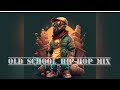 Old School Hip Hop Mix Old School Mix Hip Hop