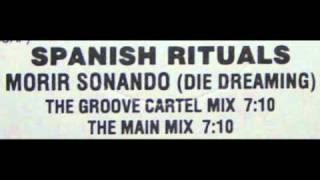 Spanish Rituals - Morir Sonando(the main mix)