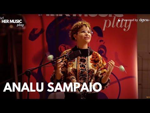 Let HER MUSIC Play - Analu Sampaio