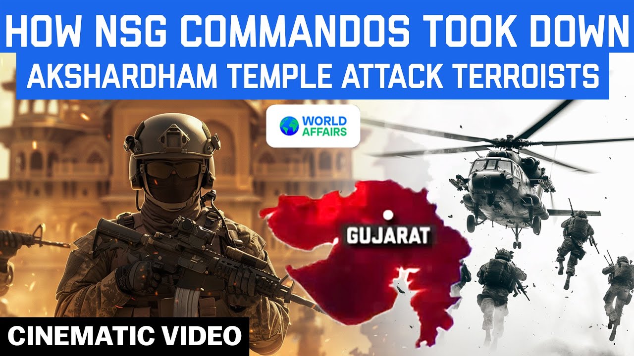 Terrorist Attack on Akshardham | NSG Commandos' Thrilling Takedown of Terrorists | World Affairs