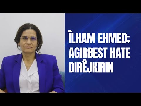 Co-chair of the Autonomous Administration's Foreign Relations Department Ilham Ehmed: Ceasefire e...