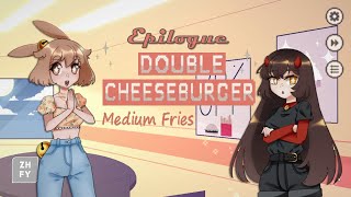 Epilogue | Double Cheeseburger, Medium Fries