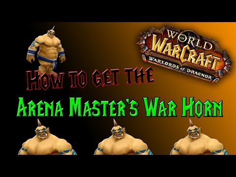 World of Warcraft - How to get the Arena Master's War Horn - Toy Guide