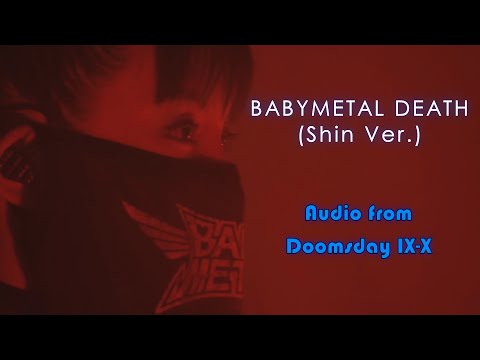 BABYMETAL - BABYMETAL DEATH (Shin Version) | Live at 10 BABYMETAL BUDOKAN Doomsday IX~X (Audio)