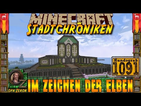 Minecraft #1091 -Stadtchroniken- Im Zeichen der Elben [HD+Deutsch]