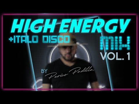HIGH ENERGY MIX VOL. 1 |  Mix by Perico Padilla #highenergy #italodisco  #eurodisco