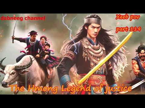 Xeeb Pov The Swordsman legend Episode 119 - Hmong Action Warrior Story