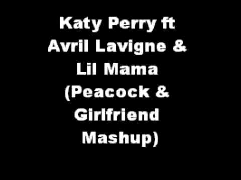 Katy Perry ft Avril Lavigne & Lil Mama (Peacock & Girlfriend Mashup)
