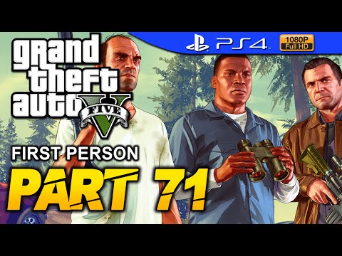 GTA 5 - First Person Walkthrough Part 71 [PS4 1080p] - No Commentary - Grand Theft Auto 5