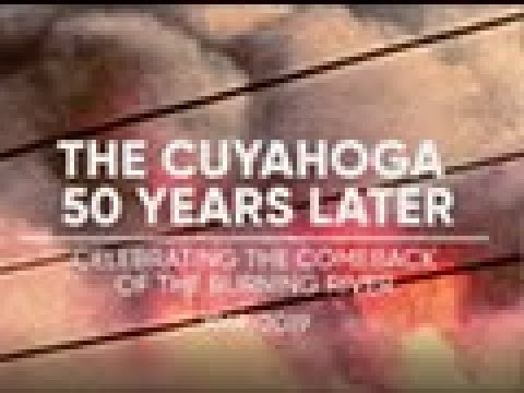 Celebrating the Comeback of the Burning River, 1969-2019