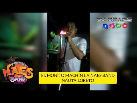 El Monito Machín La Naes Band Nauta Loreto 2021