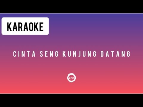 CINTA SENG KUNJUNG DATANG KARAOKE AKUSTIK VERSION