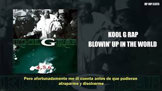 Kool G Rap - Blowin&#39; Up In The World (Subtitulada Español)