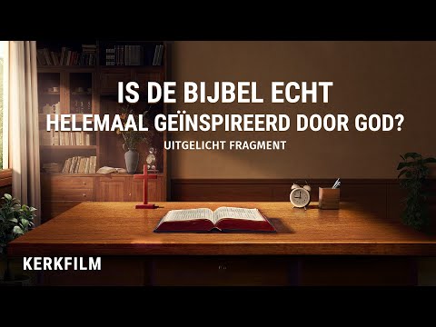 Kerkfilm | Is de Bijbel echt helemaal geïnspireerd door God? (Uitgelicht fragment)