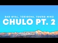 Bad Gyal Tokischa Young Miko Chulo Pt 2 Letra