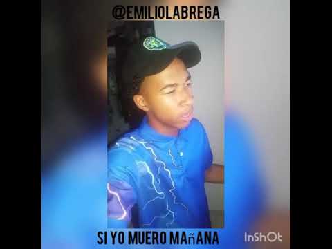 Emilio La Brega - Si Me Muero Mañana (Freestyle)