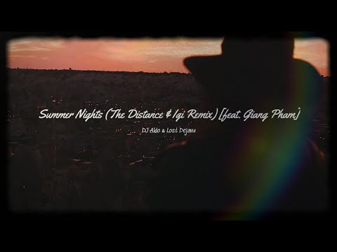 [Deep House] DJ Aldo & Lost Dejavu - Summer Nights (The Distance & Igi Remix) [feat. Giang Pham]
