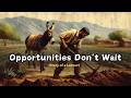 Motivational Story Opportunities Don T Wait Story Of A Laborer Tales By Monisha