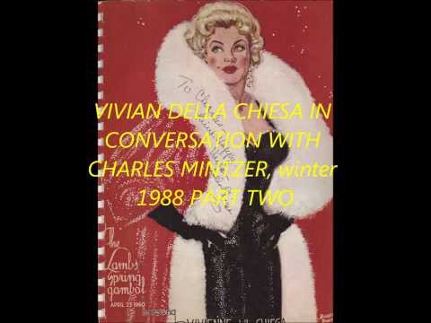VIVIAN DELLA CHIESA in conversation with Charles Mintzer, winter 1988,  PART TWO