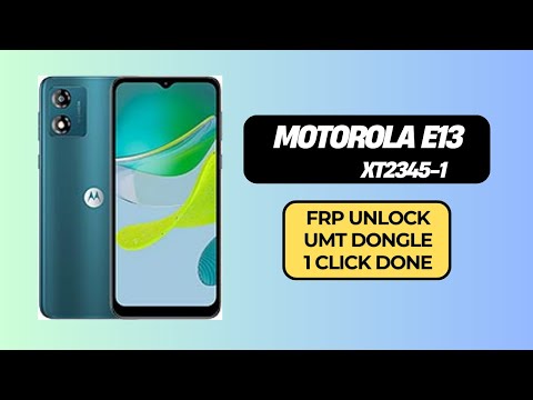 Motorola Moto E13 (XT2345-1) Frp Bypass | Moto Google Account Remove UMT Dongle | A2GSM