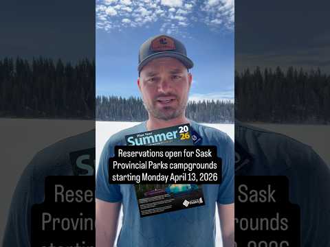 Reservations for Sask Provincial Park campgrounds open starting Monday April 13, 2026
