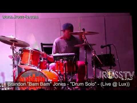 James Ross @ Brandon "Bam Bam" Jones - (Drum Solo @ Lux) - www.Jross-tv.com