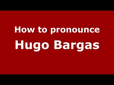How to pronounce Hugo Bargas (Spanish/Argentina) - PronounceNames.com