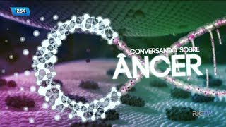 Série 'Conversando sobre câncer' traz a superação diante do diagnóstico da doença