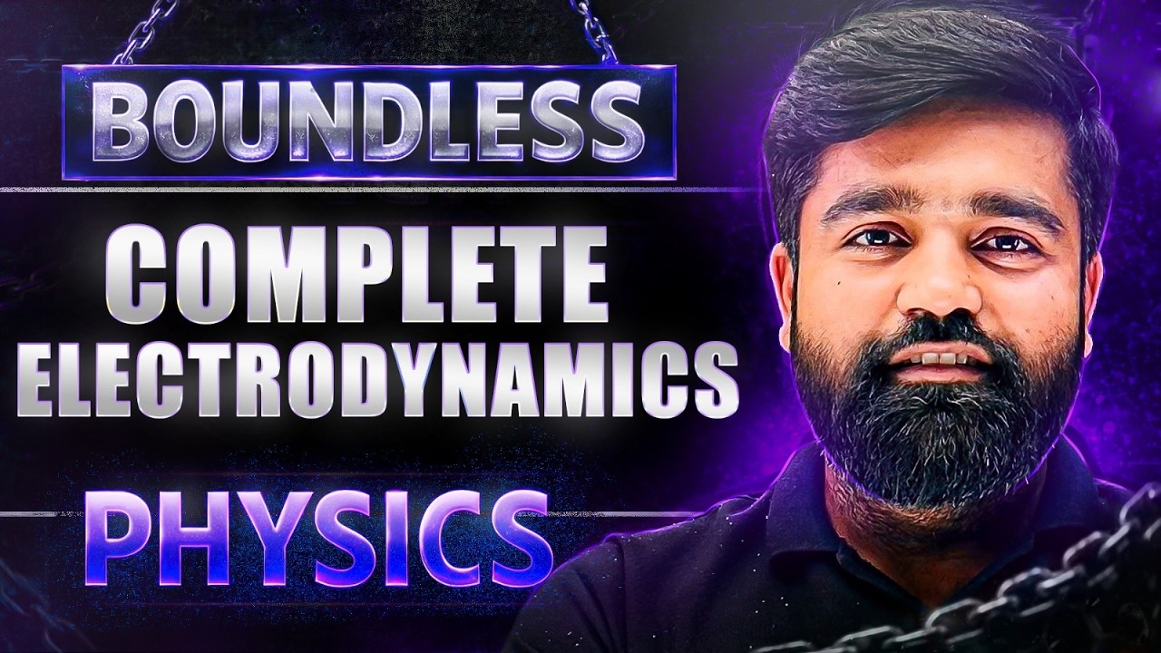 Complete Electrodynamics in One Shot (Theory + JEE 2026 PYQs) | BN sir | Vora Classes