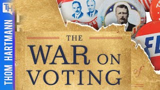 The Hidden History Of The War On Voting