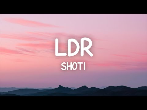 Shoti - LDR (Lyrics)