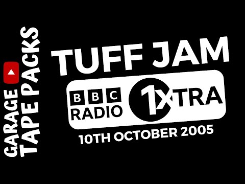 Tuff Jam | 1xtra Radio Mix | Uk Garage Mix | 10th October 2005