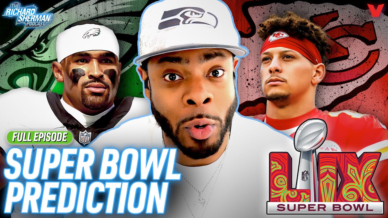 Chiefs-Eagles Super Bowl Prediction: Will Patrick Mahomes pull off THREE-PEAT? | Richard Sherman NFL