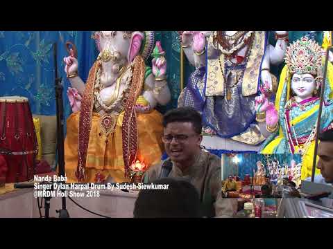 Nanda Baba-Singer Dylan Harpal Drum By Sudesh Siewkumar Holi Sow 2018 @ MRDM