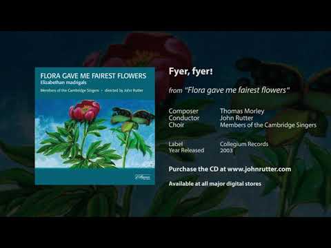 Fyer, fyer! - Thomas Morley, John Rutter, Members of the Cambridge Singers