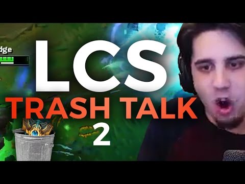 LCS TRASH TALK 2 feat. Imaqtpie